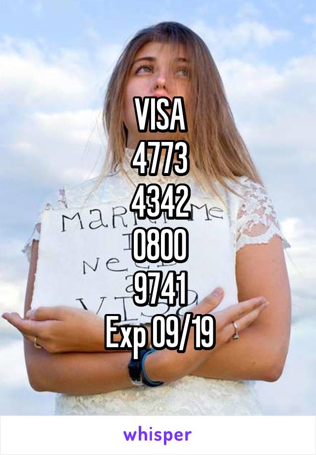 VISA
4773
4342
0800
9741
Exp 09/19