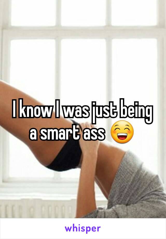 I know I was just being a smart ass 😁