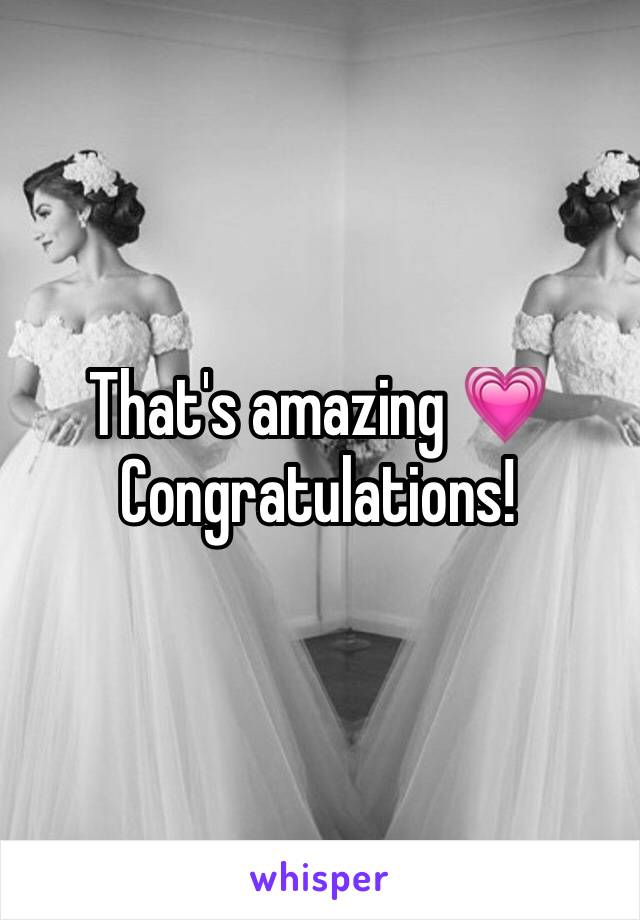 That's amazing 💗 Congratulations!