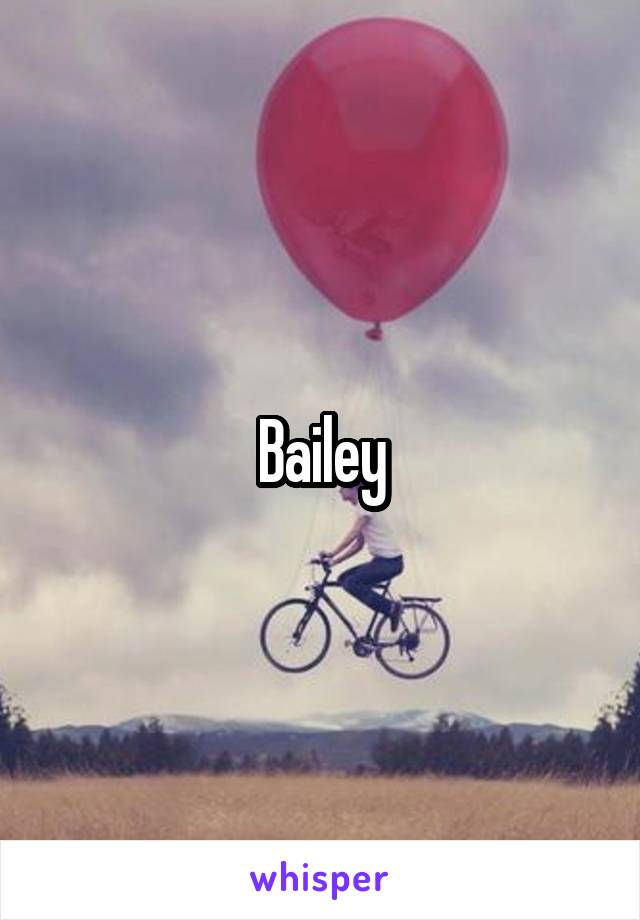 Bailey