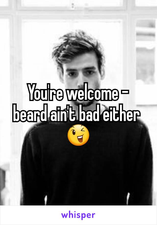 You're welcome - beard ain't bad either 
😉