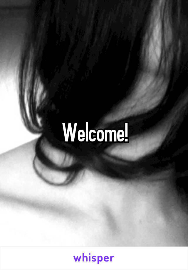 Welcome!