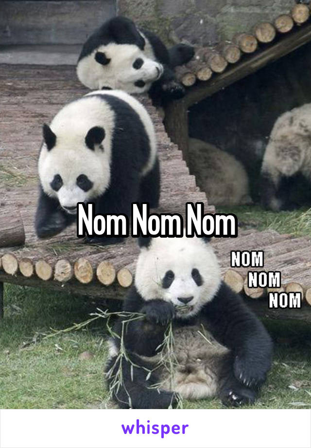 Nom Nom Nom