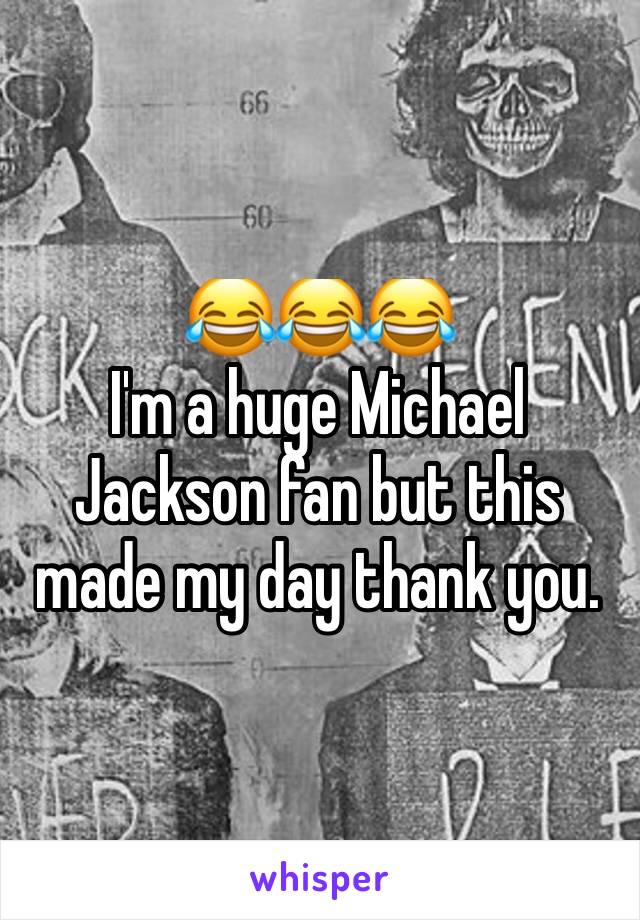 😂😂😂
I'm a huge Michael Jackson fan but this made my day thank you.