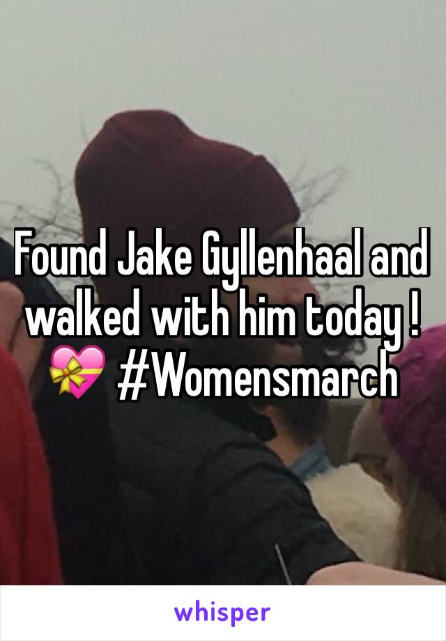 Found Jake Gyllenhaal and walked with him today ! 💝 #Womensmarch