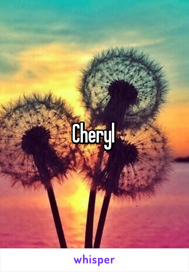 Cheryl 