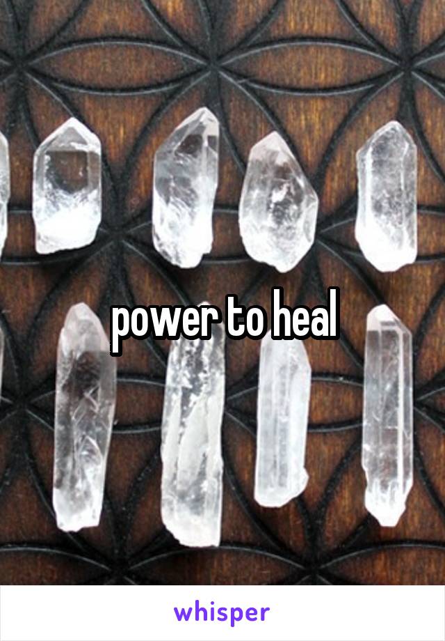 power to heal