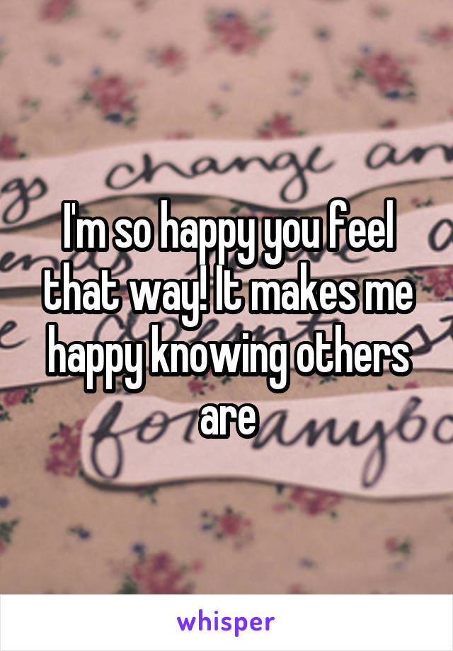 I'm so happy you feel that way! It makes me happy knowing others are