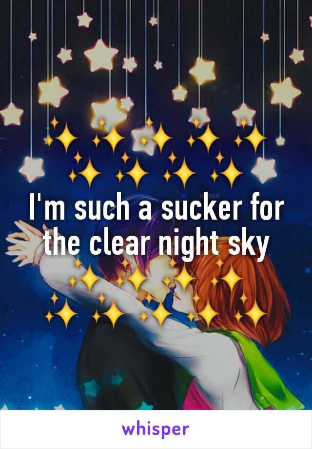 ✨✨✨✨✨✨✨✨✨
I'm such a sucker for the clear night sky
✨✨✨✨
✨✨✨✨✨