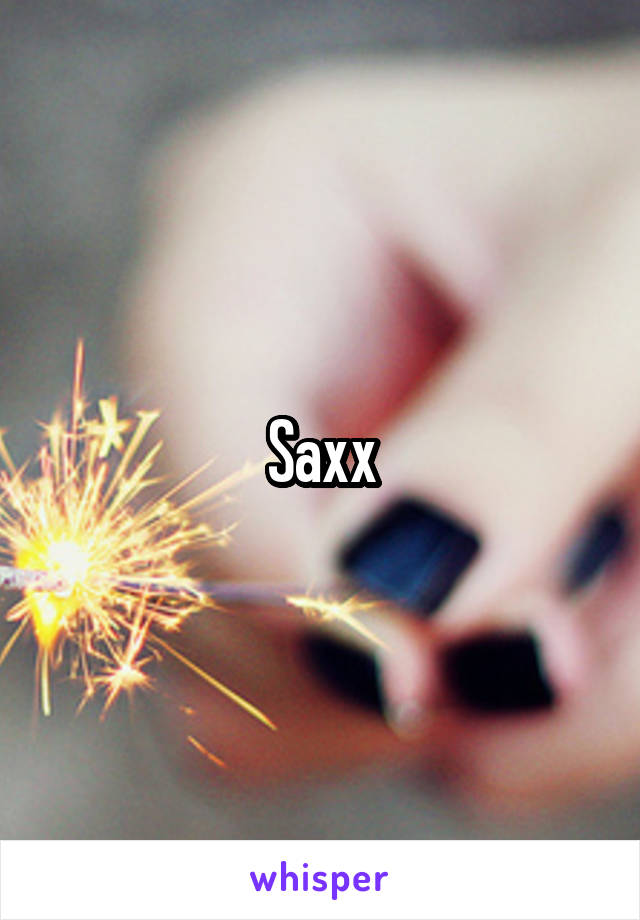 Saxx