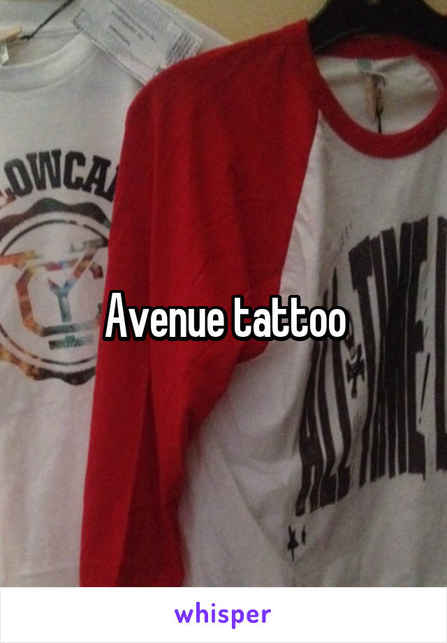 Avenue tattoo