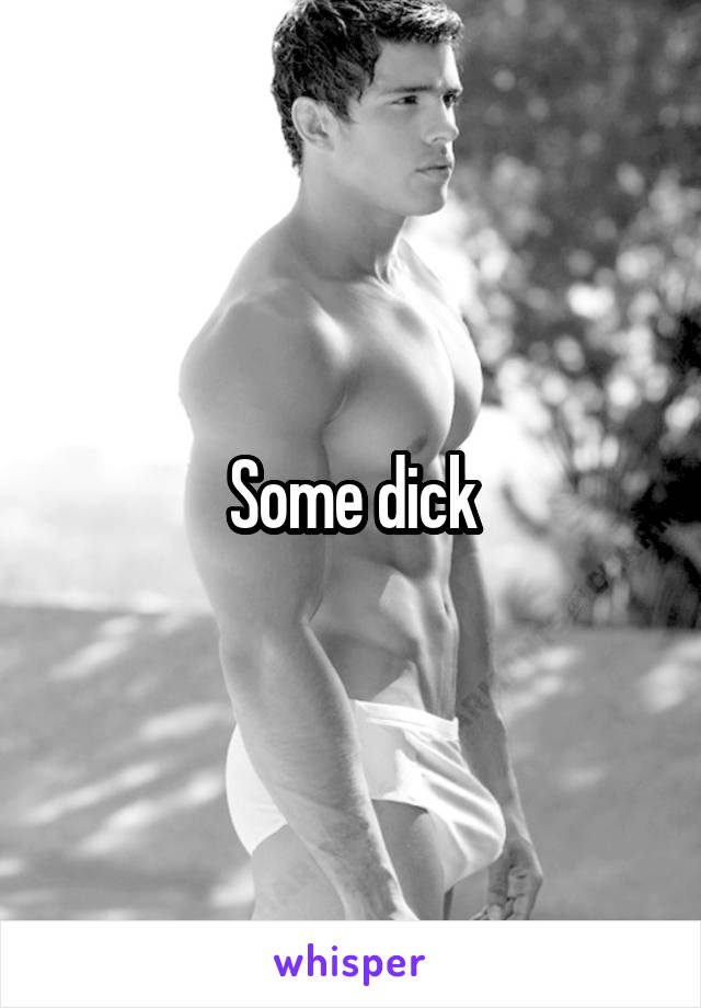 Some dick