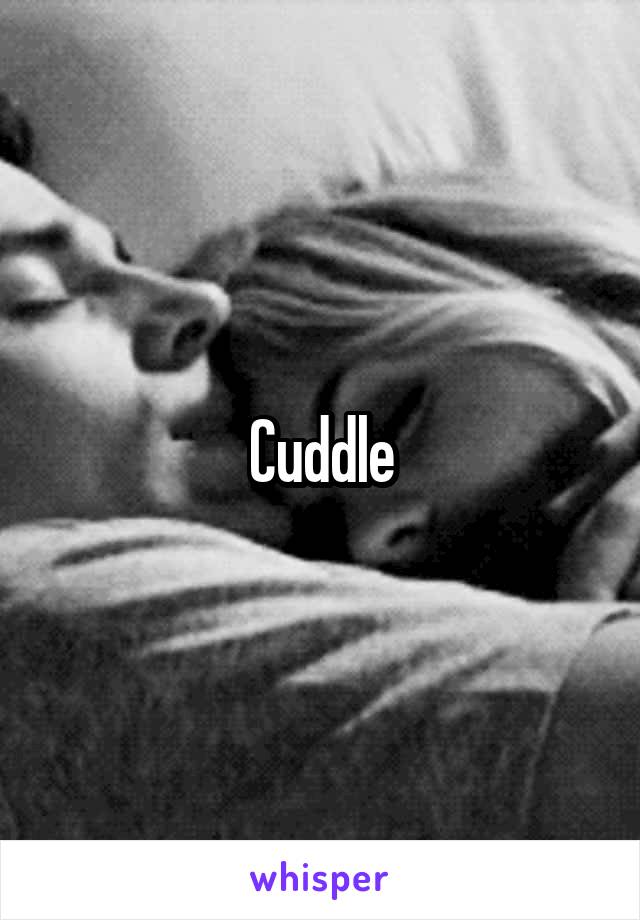 Cuddle