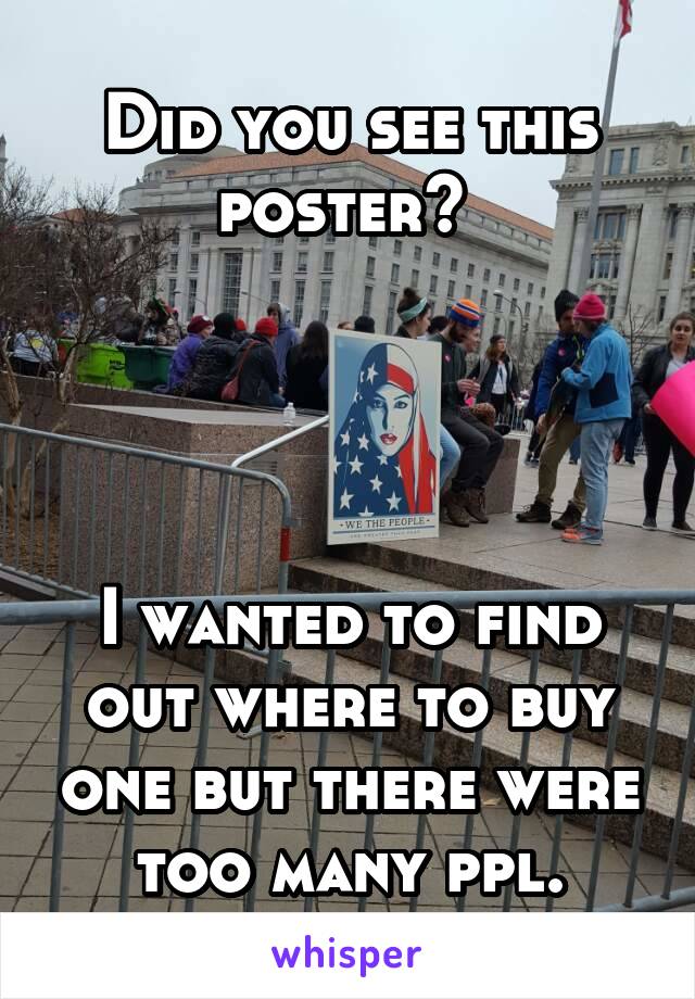 Did you see this poster? 




I wanted to find out where to buy one but there were too many ppl.