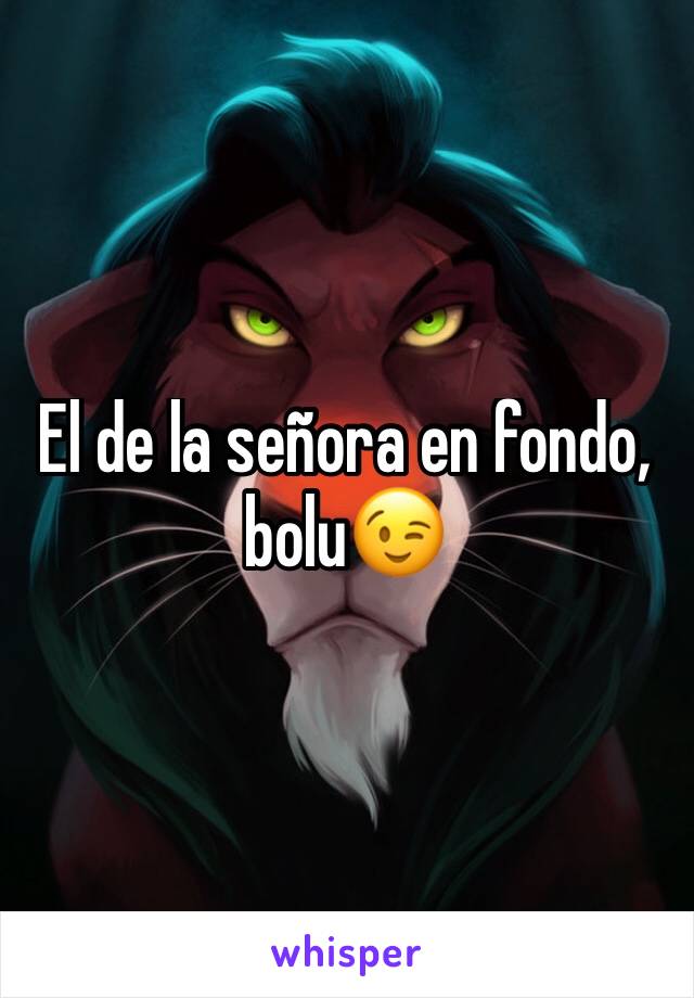 El de la señora en fondo, bolu😉