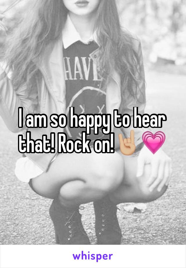 I am so happy to hear that! Rock on!🤘🏼💗