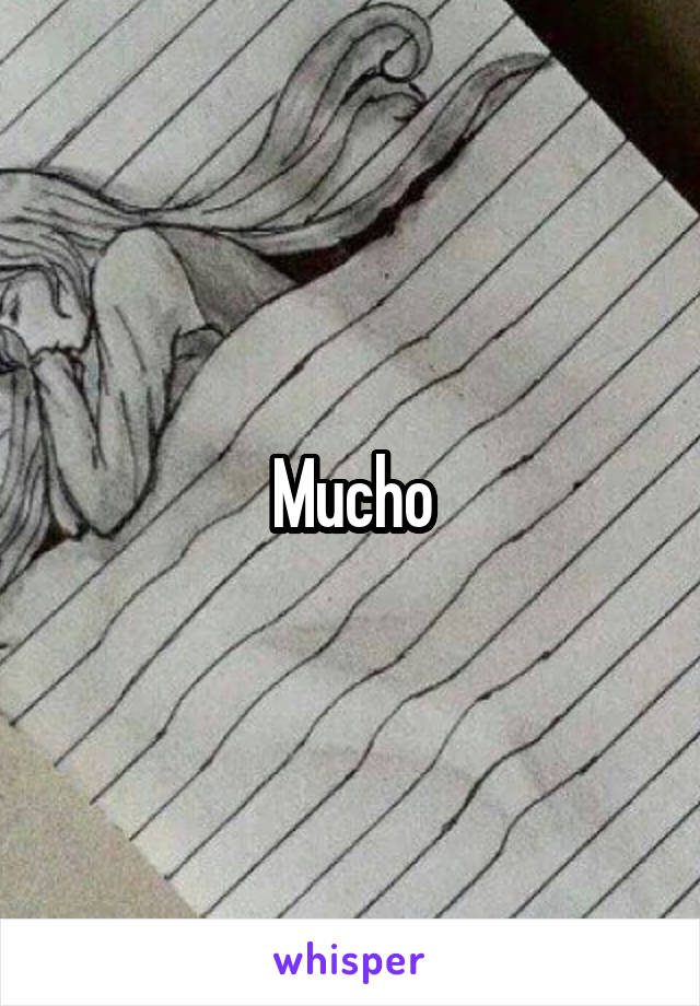 Mucho