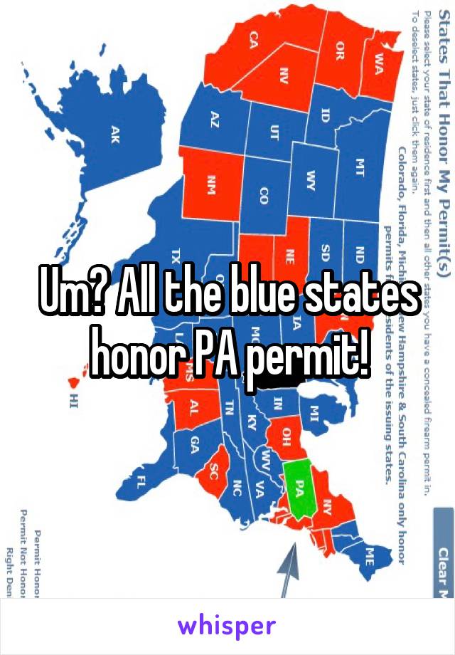 Um? All the blue states honor PA permit!