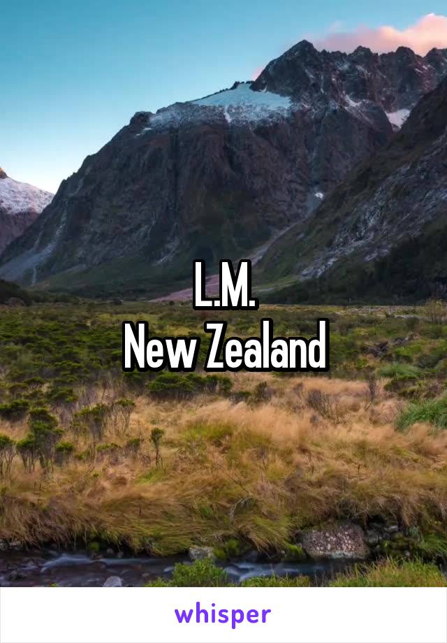 L.M.
New Zealand