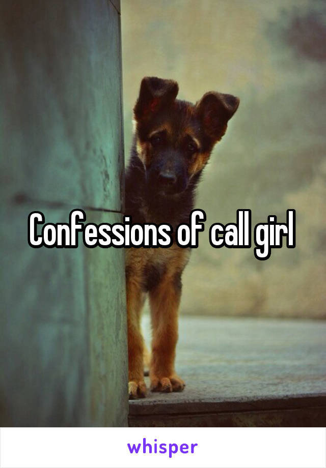 Confessions of call girl 