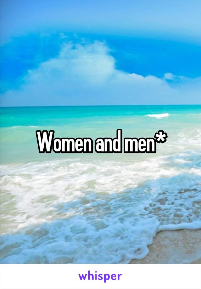 Women and men*