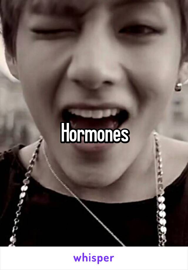 Hormones