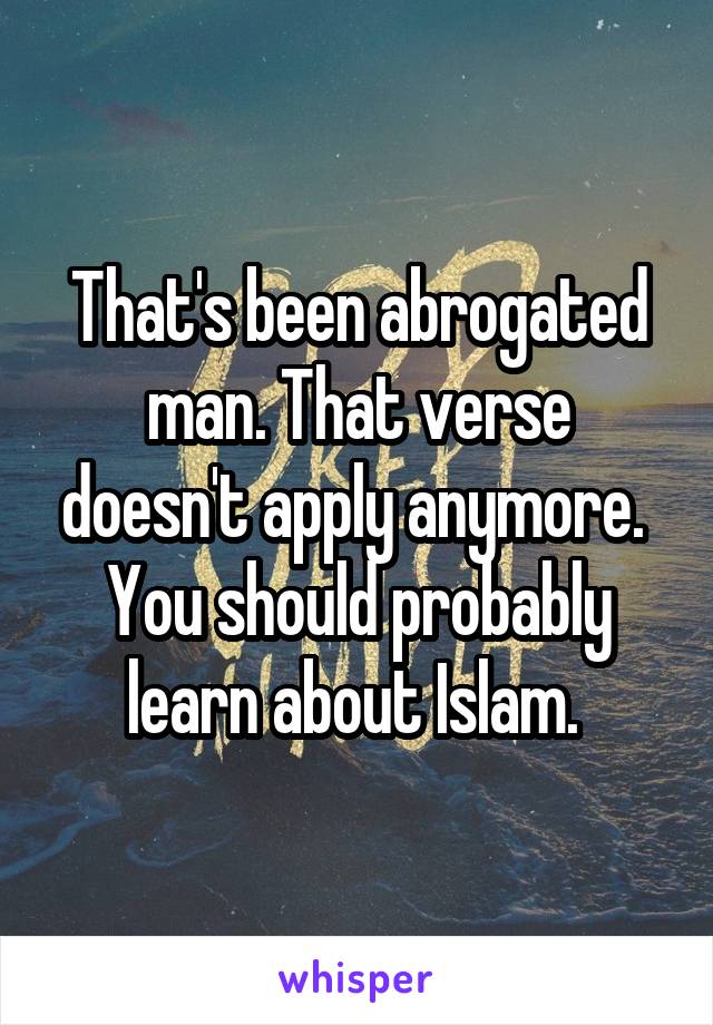 That's been abrogated man. That verse doesn't apply anymore. 
You should probably learn about Islam. 