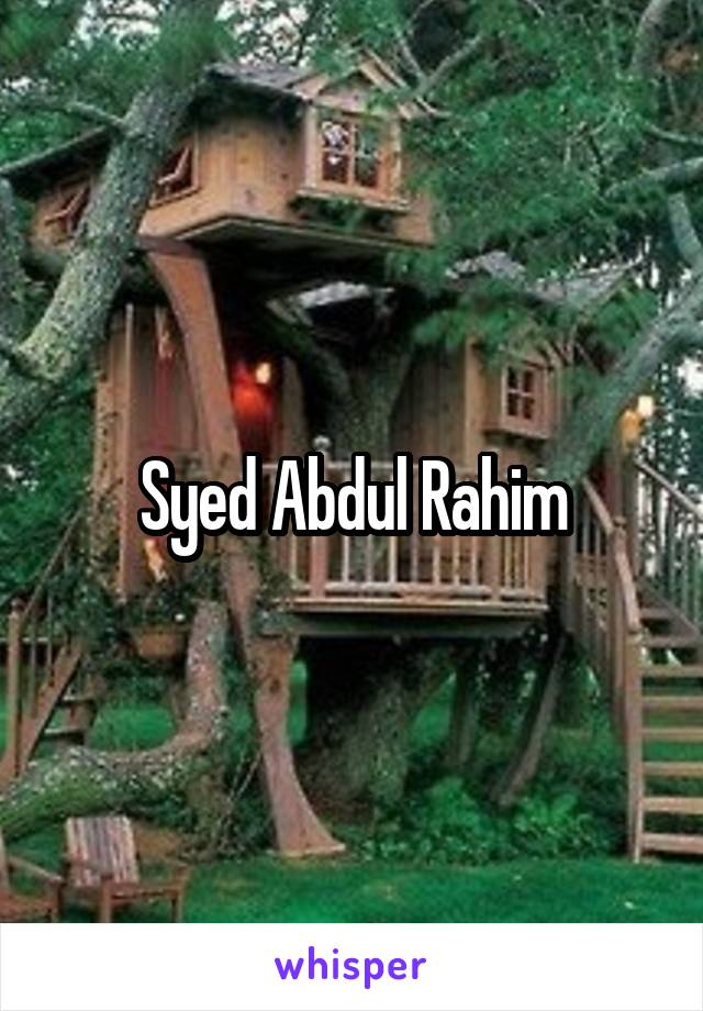 Syed Abdul Rahim