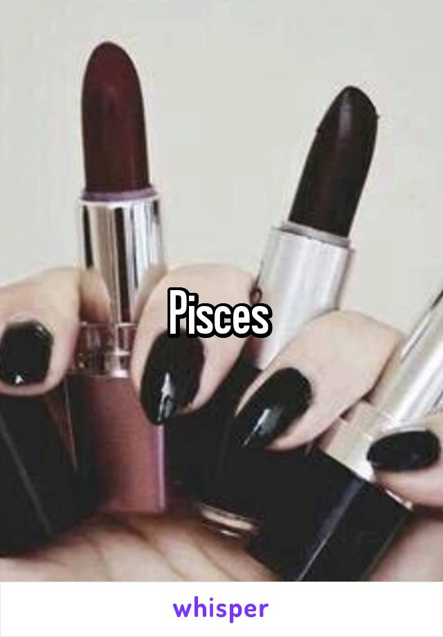 Pisces 