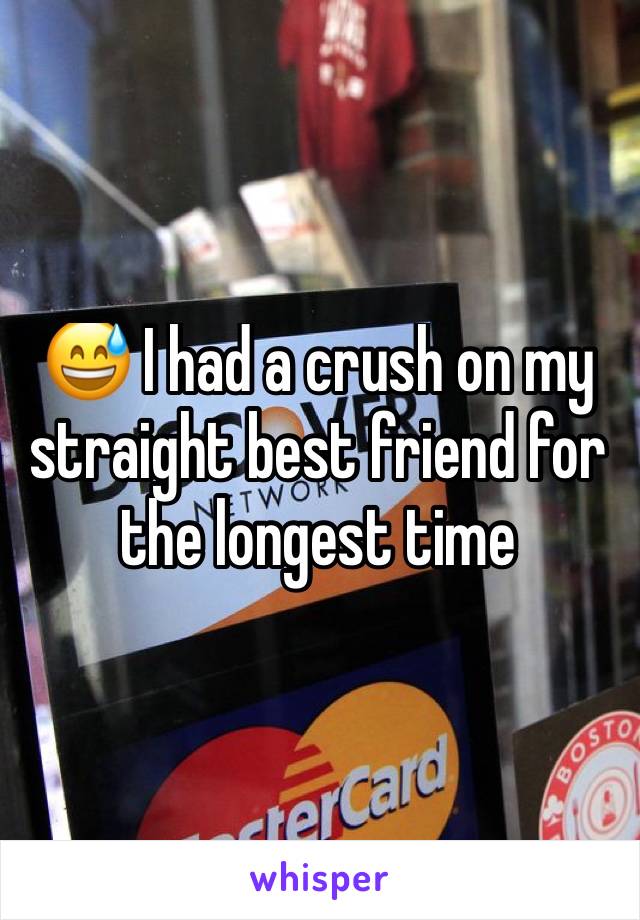 😅 I had a crush on my straight best friend for the longest time 