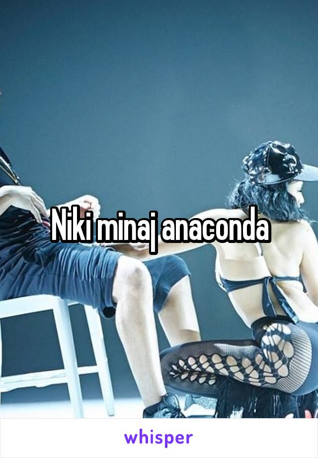 Niki minaj anaconda