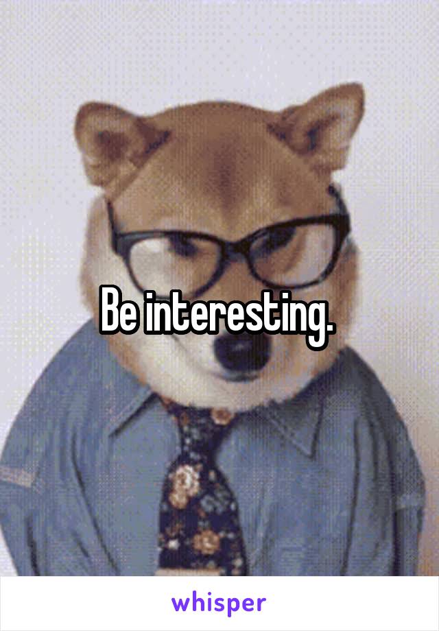 Be interesting. 
