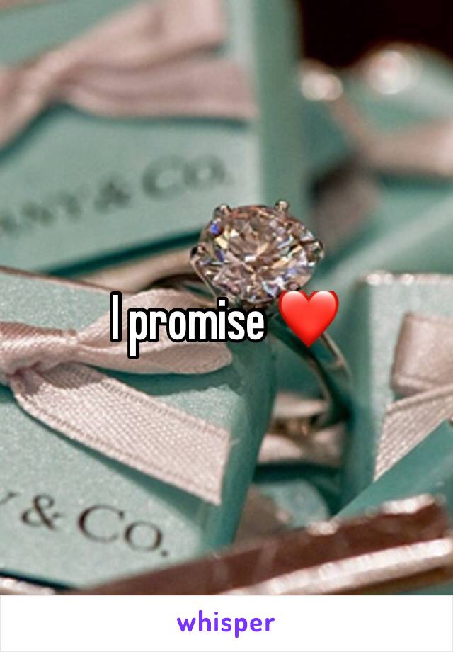 I promise ❤