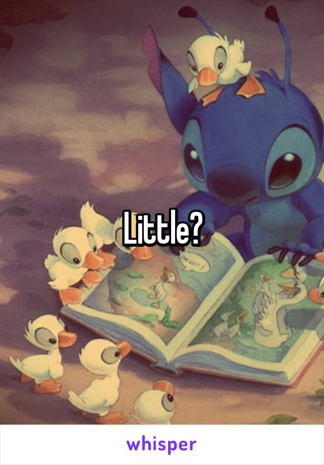 Little?