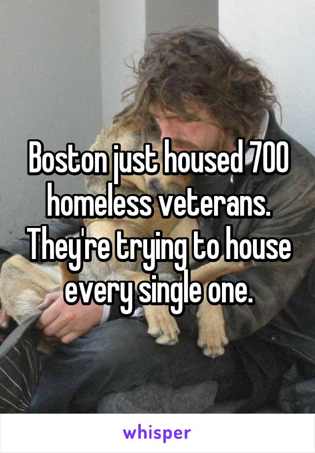 Boston just housed 700 homeless veterans. They're trying to house every single one.