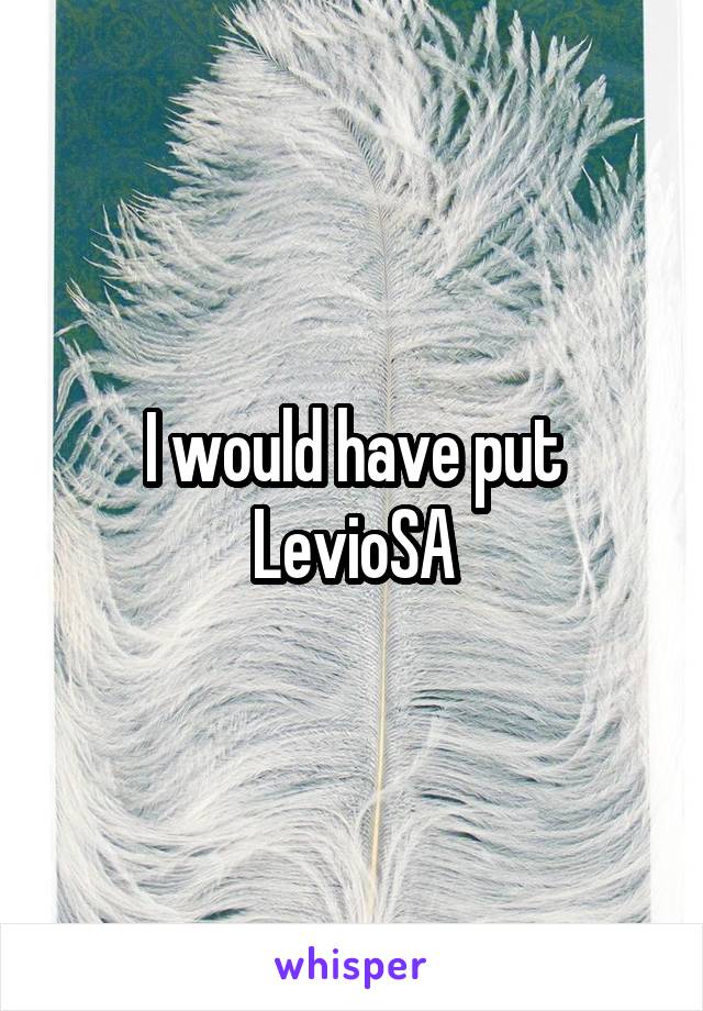 I would have put
LevioSA