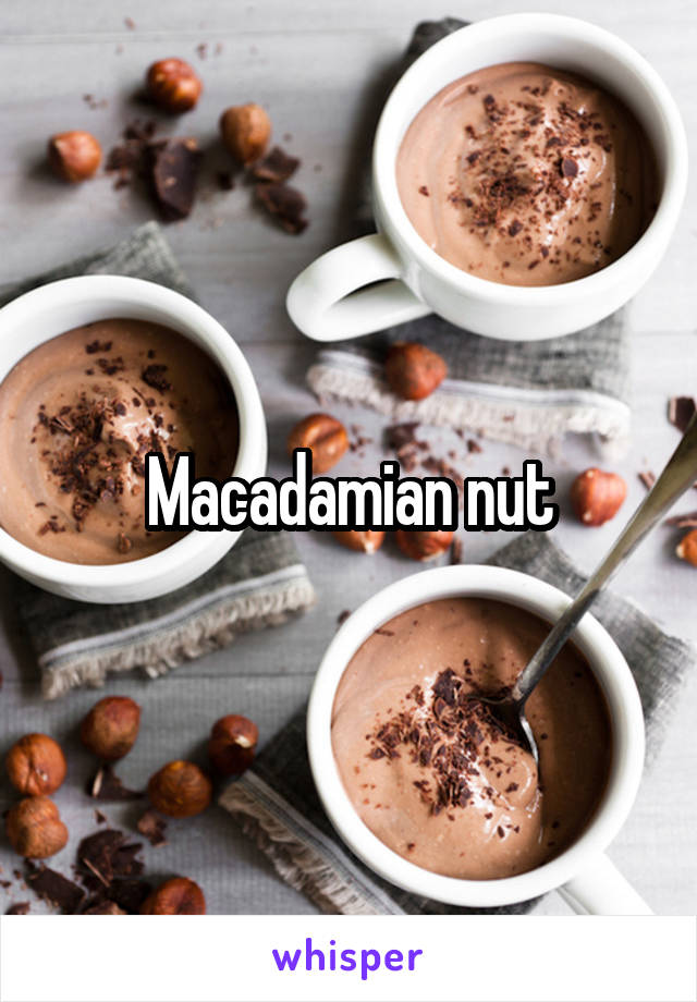 Macadamian nut