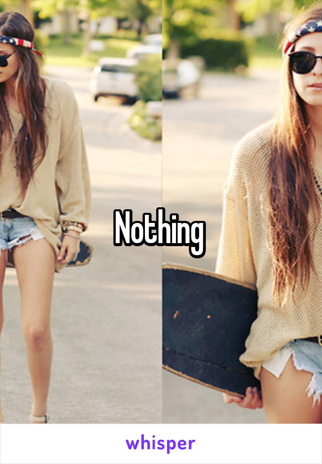 Nothing 