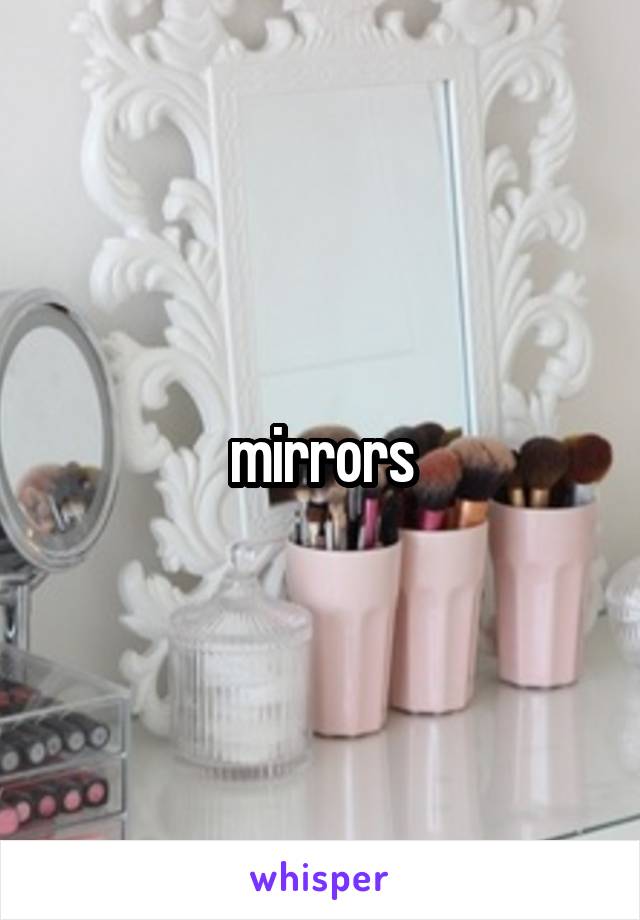 mirrors