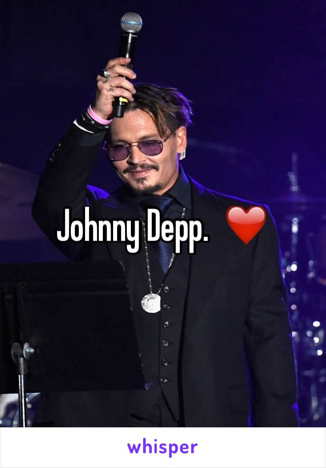 Johnny Depp.  ❤️