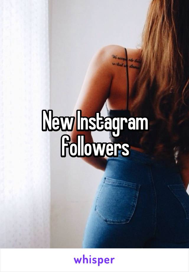 New Instagram followers