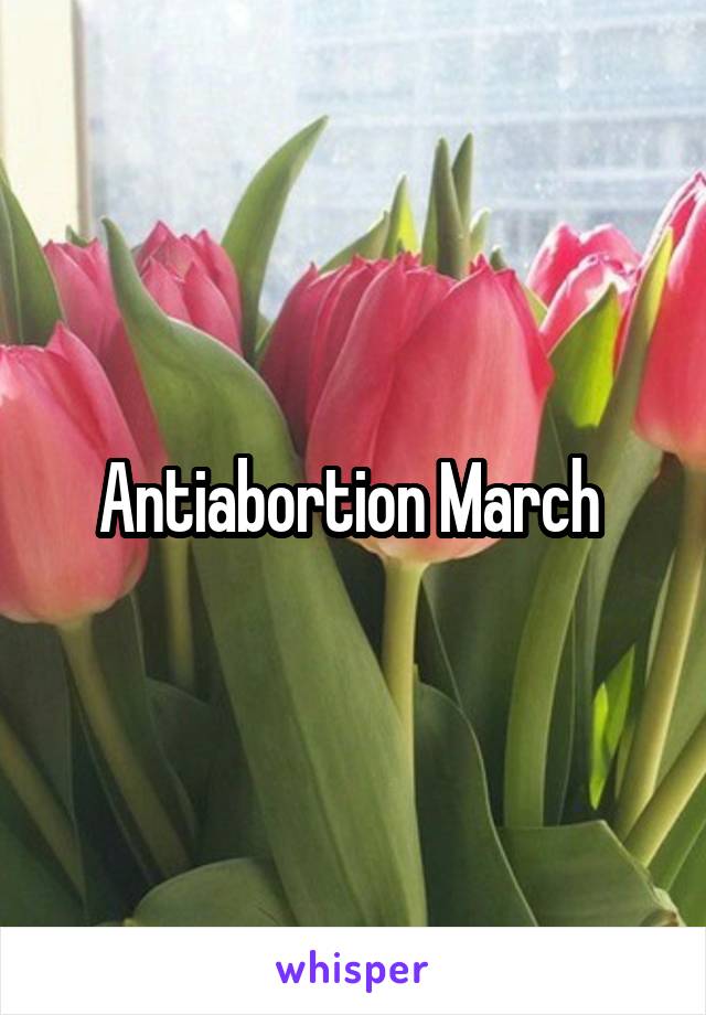 Antiabortion March 