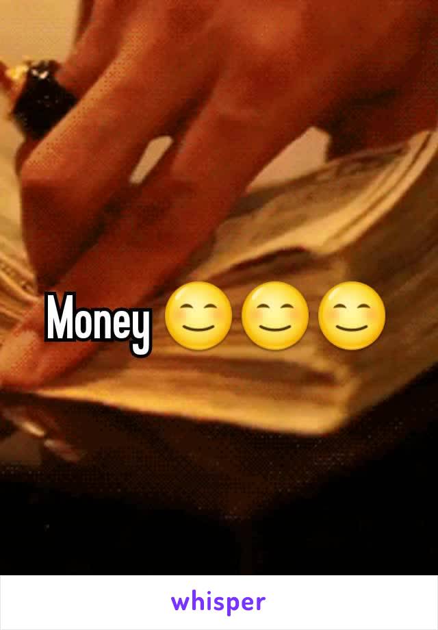 Money 😊😊😊