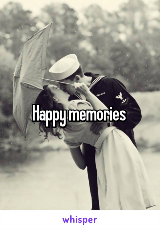 Happy memories 