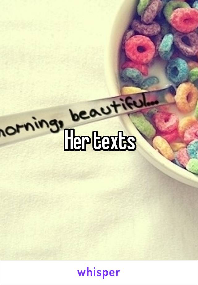 Her texts