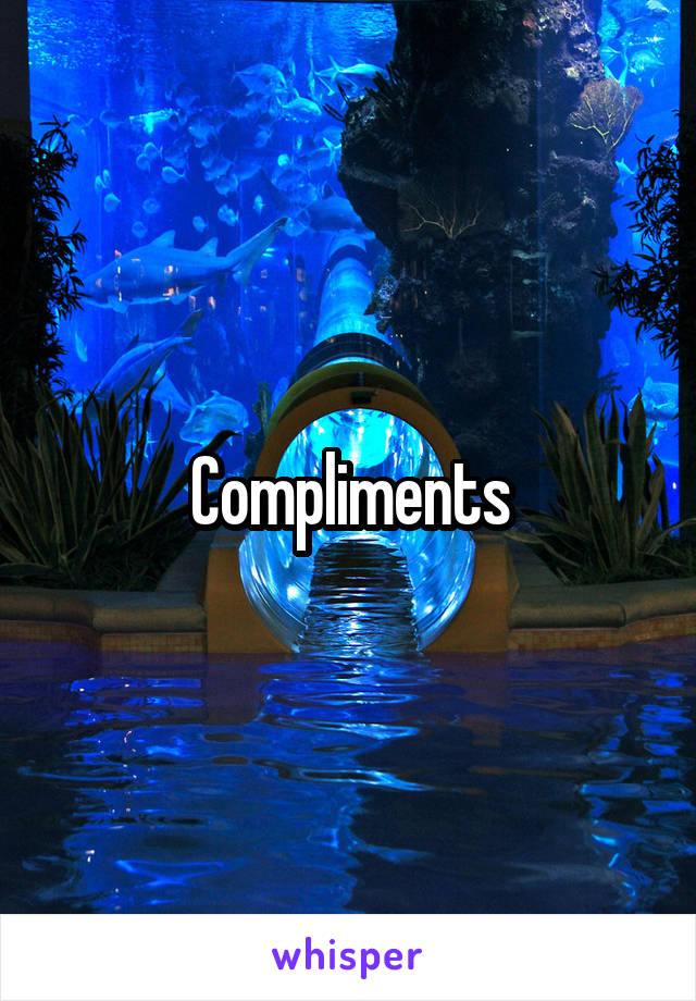 Compliments