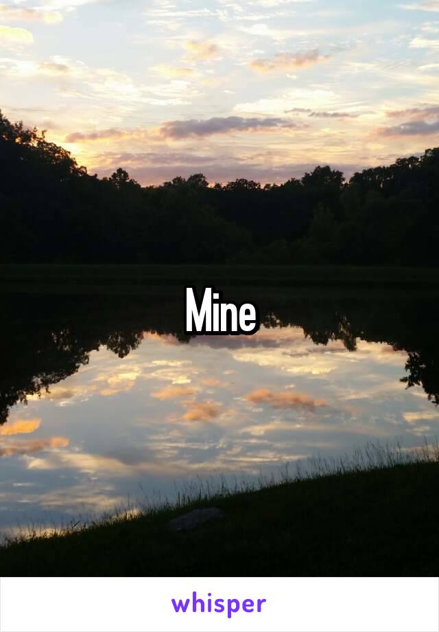 Mine