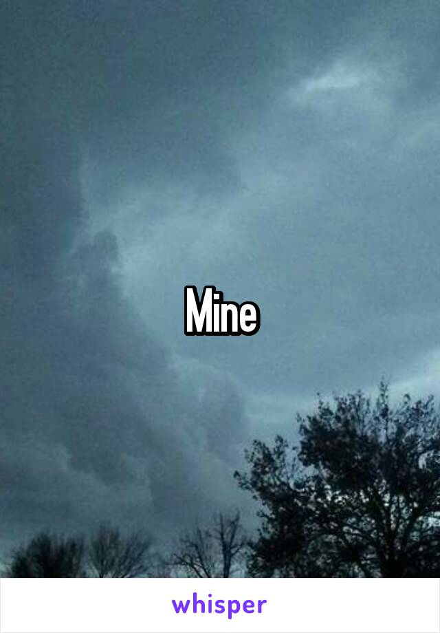 Mine