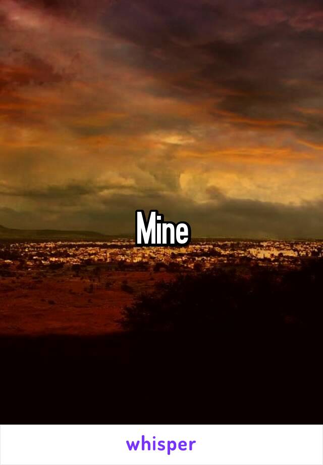 Mine