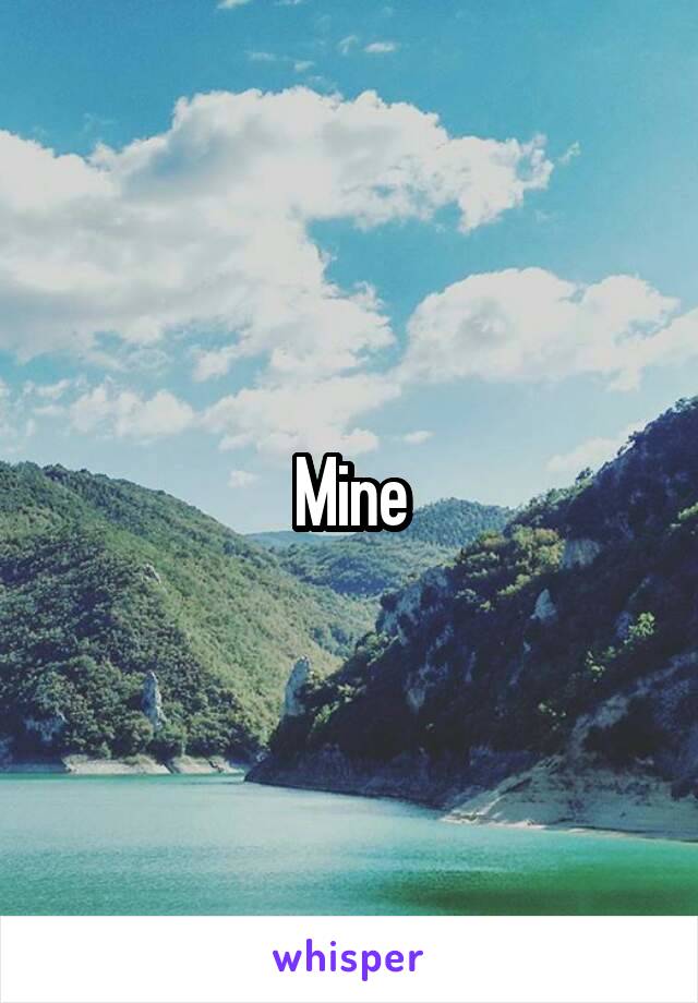 Mine